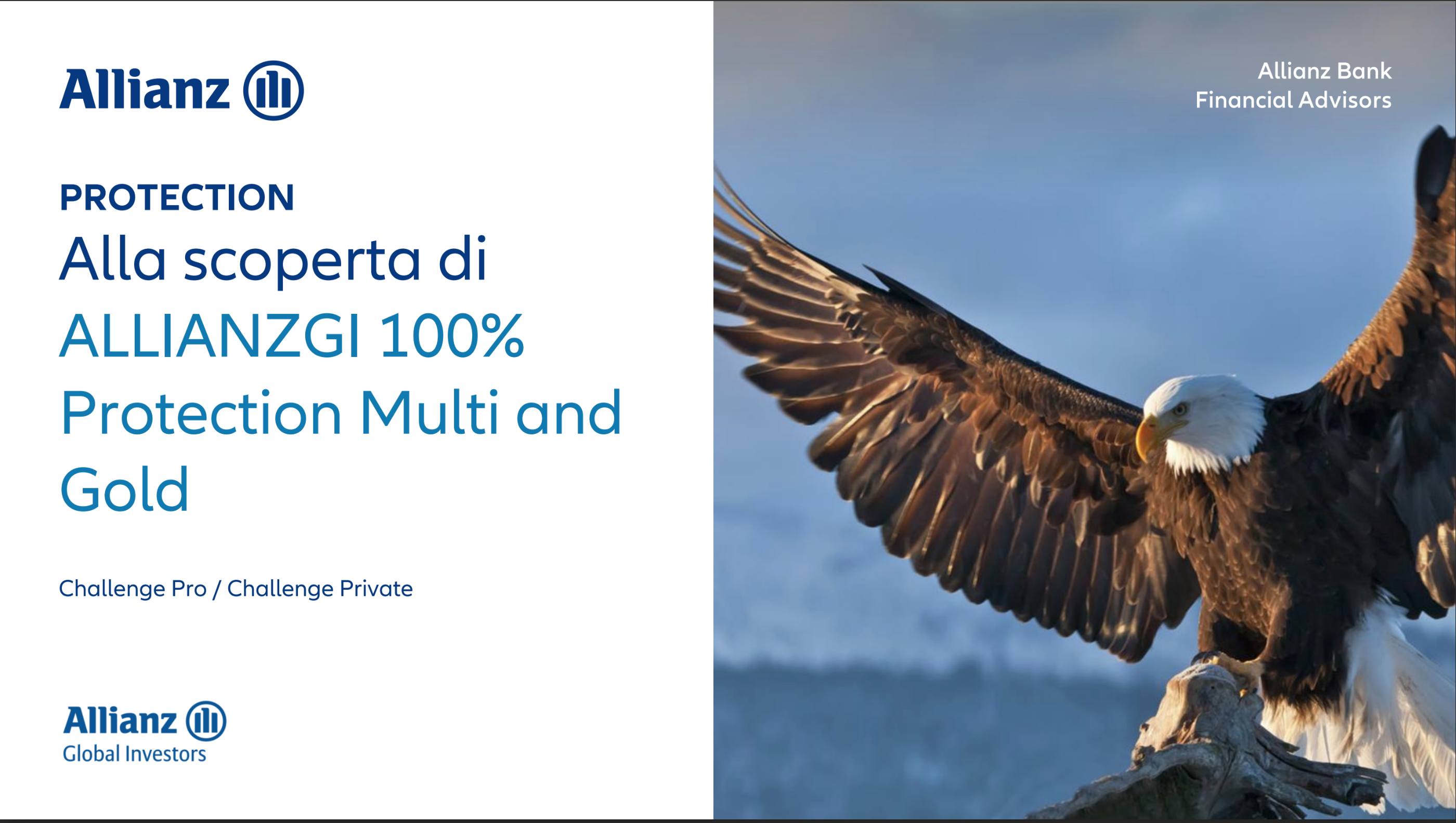 PROTECTION Alla scoperta di ALLIANZGI 100% Protection Multi and Gold Challenge Pro / Challenge Private