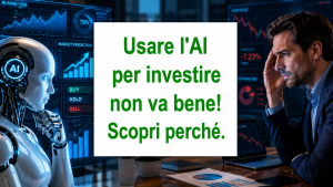 ChatGPT non ti conosce, non sa cosa vuoi dalla vita e soprattutto non ti dirà mai che stai sbagliando. Un Consulente Finanziario sì. E quella differenza, nel tempo, vale molto più di qualsiasi algoritmo.